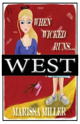 Quand les méchants courent : Ouest - When Wicked Runs: West
