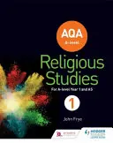 AQA A-level Religious Studies Year 1 : Including AS - AQA A-level Religious Studies Year 1: Including AS