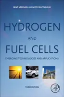 Hydrogène et piles à combustible : Technologies et applications émergentes (Sorensen (Sorensen) Bent) - Hydrogen and Fuel Cells: Emerging Technologies and Applications (Sorensen (Sorensen) Bent)