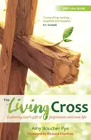 La Croix vivante : Explorer le don du pardon et de la vie nouvelle de Dieu - The Living Cross: Exploring God's gift of forgiveness and new life