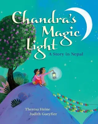 La lumière magique de Chandra : Une histoire au Népal - Chandra's Magic Light: A Story in Nepal