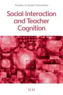 Interaction sociale et cognition des enseignants - Social Interaction and Teacher Cognition