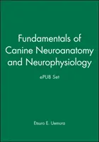 Principes fondamentaux de la neuroanatomie et de la neurophysiologie canines et Epub Set - Fundamentals of Canine Neuroanatomy and Neurophysiology and Epub Set