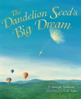 Le grand rêve de la graine de pissenlit - The Dandelion Seed's Big Dream