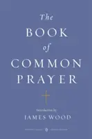 Le Livre de la prière commune : (penguin Classics Deluxe Edition) - The Book of Common Prayer: (penguin Classics Deluxe Edition)