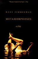 Métamorphoses : Une pièce de théâtre - Metamorphoses: A Play