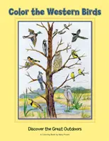 Colorier les oiseaux de l'Ouest : Découvrez les grands espaces - Color the Western Birds: Discover the Great Outdoors