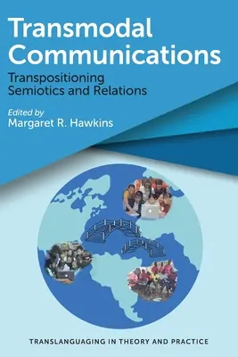 Transmodal Communications : Transposition de la sémiotique et des relations - Transmodal Communications: Transpositioning Semiotics and Relations