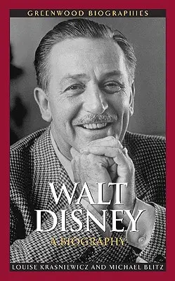 Walt Disney : Une biographie - Walt Disney: A Biography