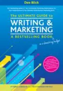 Ultimate Guide to Writing and Marketing a Bestselling Book - on a Shoestring Budget (en anglais) - Ultimate Guide to Writing and Marketing a Bestselling Book - on a Shoestring Budget