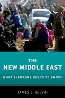 Le nouveau Moyen-Orient : Ce que tout le monde doit savoir - The New Middle East: What Everyone Needs to Knowr