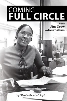 La boucle est bouclée : De Jim Crow au journalisme - Coming Full Circle: From Jim Crow to Journalism