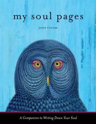 Les pages de mon âme : Un compagnon pour écrire son âme - My Soul Pages: A Companion to Writing Down Your Soul