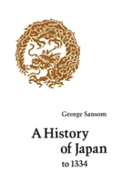 Histoire du Japon jusqu'en 1334 - A History of Japan to 1334