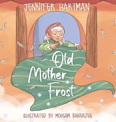 Old Mother Frost : Un livre pour enfants pour les fêtes de fin d'année - Old Mother Frost: A Children's Yuletide Book