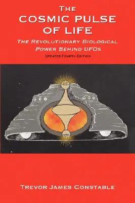 Le pouls cosmique de la vie : Le pouvoir biologique révolutionnaire derrière les OVNIs - The Cosmic Pulse of Life: The Revolutionary Biological Power Behind UFOs