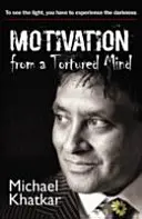 Motivation d'un esprit torturé - Motivation from a Tortured Mind