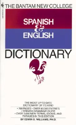 The Bantam New College Spanish & English Dictionary (Dictionnaire espagnol et anglais du Bantam New College) - The Bantam New College Spanish & English Dictionary