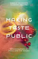 Rendre le goût public : Ethnographies de l'alimentation et des sens - Making Taste Public: Ethnographies of Food and the Senses