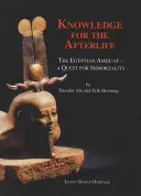 Connaissance de l'au-delà : L'Amduat égyptien - Une quête d'immortalité - Knowledge for the Afterlife: The Egyptian Amduat - A Quest for Immortality