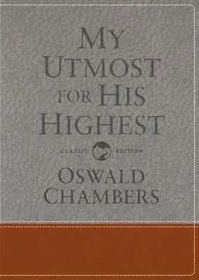 Mon désir le plus cher : Édition cadeau en langue classique - My Utmost for His Highest: Classic Language Gift Edition