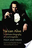 Tarzan Alive : Une biographie définitive de Lord Greystoke - Tarzan Alive: A Definitive Biography of Lord Greystoke