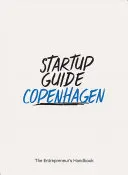 Guide des startups Copenhague Vol.2 - Startup Guide Copenhagen Vol.2