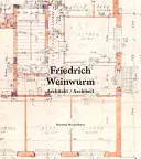 Friedrich Weinwurm : Architecte - Friedrich Weinwurm: Architect