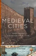 Les villes médiévales : Leurs origines et la renaissance du commerce - Édition mise à jour - Medieval Cities: Their Origins and the Revival of Trade - Updated Edition