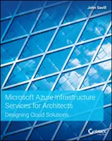 Microsoft Azure Infrastructure Services for Architects : Conception de solutions cloud - Microsoft Azure Infrastructure Services for Architects: Designing Cloud Solutions