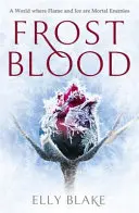 Frostblood : le best-seller épique du New York Times - The Frostblood Saga Book One - Frostblood: the epic New York Times bestseller - The Frostblood Saga Book One