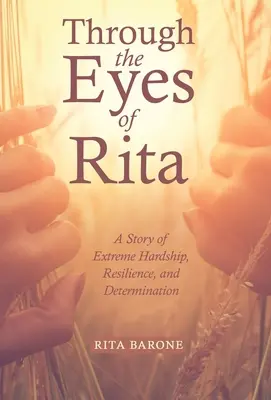 À travers les yeux de Rita : Une histoire de difficultés extrêmes, de résilience et de détermination - Through the Eyes of Rita: A Story of Extreme Hardship, Resilience, and Determination