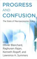 Progrès et confusion : L'état de la politique macroéconomique - Progress and Confusion: The State of Macroeconomic Policy