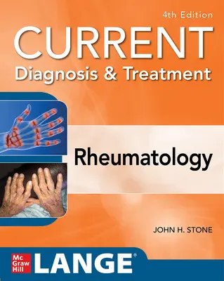 Diagnostic et traitement actuels en rhumatologie, quatrième édition - Current Diagnosis & Treatment in Rheumatology, Fourth Edition