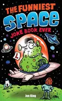 Le livre de blagues sur l'espace le plus drôle du monde - Funniest Space Joke Book Ever