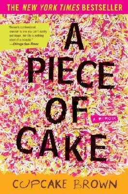 Une part de gâteau : Un mémoire - A Piece of Cake: A Memoir