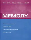 La mémoire : Perspectives neuropsychologiques, d'imagerie et psychopharmacologiques - Memory: Neuropsychological, Imaging and Psychopharmacological Perspectives