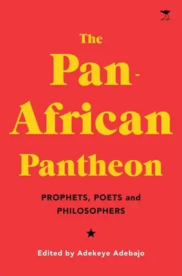 Le panthéon panafricain : Prophètes, poètes et philosophes - The Pan-African Pantheon: Prophets, Poets, and Philosophers