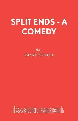 Split Ends - Une comédie - Split Ends - A Comedy