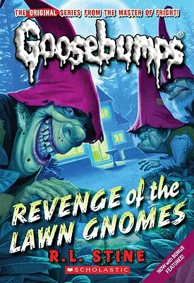 La revanche des gnomes de la pelouse (Classic Goosebumps #19), 19 - Revenge of the Lawn Gnomes (Classic Goosebumps #19), 19