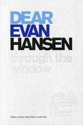 Dear Evan Hansen : Par la fenêtre - Dear Evan Hansen: Through the Window