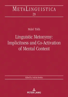La métonymie linguistique : implicite et coactivation du contenu mental - Linguistic Metonymy: Implicitness and Co-Activation of Mental Content