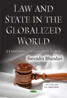 Le droit et l'État dans le monde globalisé - Une analyse comparative et conceptuelle - Law & State in the Globalized World - A Comparative & Conceptual Analysis