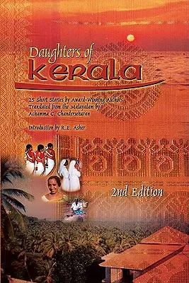 Filles du Kerala : Vingt-cinq nouvelles d'auteurs primés - Daughters of Kerala: Twenty-Five Short Stories by Award-Winning Authors