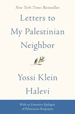 Lettres à mon voisin palestinien - Letters to My Palestinian Neighbor