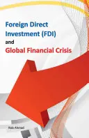 Investissement direct étranger (IDE) et crise financière mondiale - Foreign Direct Investment (Fdi) and Global Financial Crisis