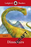 Dinosaures - Ladybird Readers Level 2 - Dinosaurs - Ladybird Readers Level 2