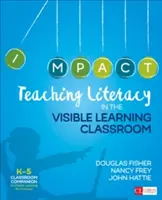 Enseigner l'alphabétisation dans la classe d'apprentissage visible - Teaching Literacy in the Visible Learning Classroom