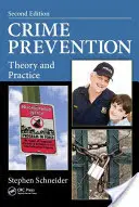 Crime Prevention : Théorie et pratique, deuxième édition - Crime Prevention: Theory and Practice, Second Edition