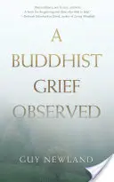 Un deuil bouddhiste observé - A Buddhist Grief Observed